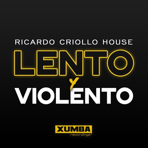 Ricardo Criollo House - Lento Y Violento [XR229]